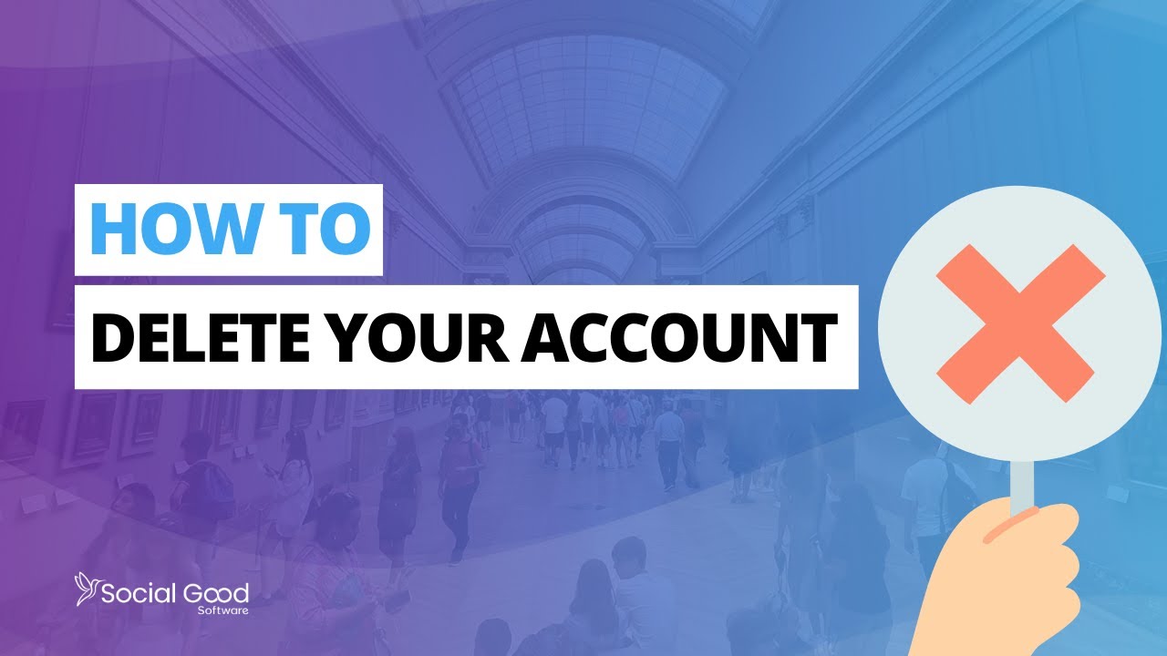 How to delete your account