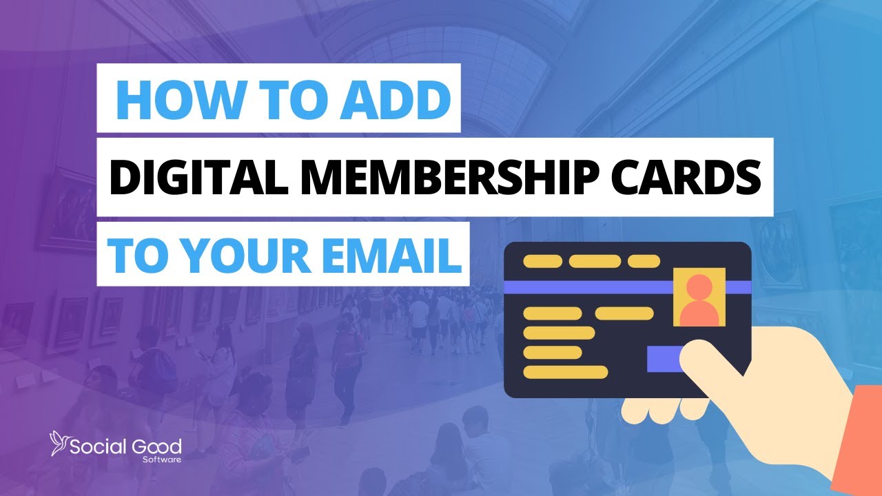 How to Add Digital Membership Cards to Your Email