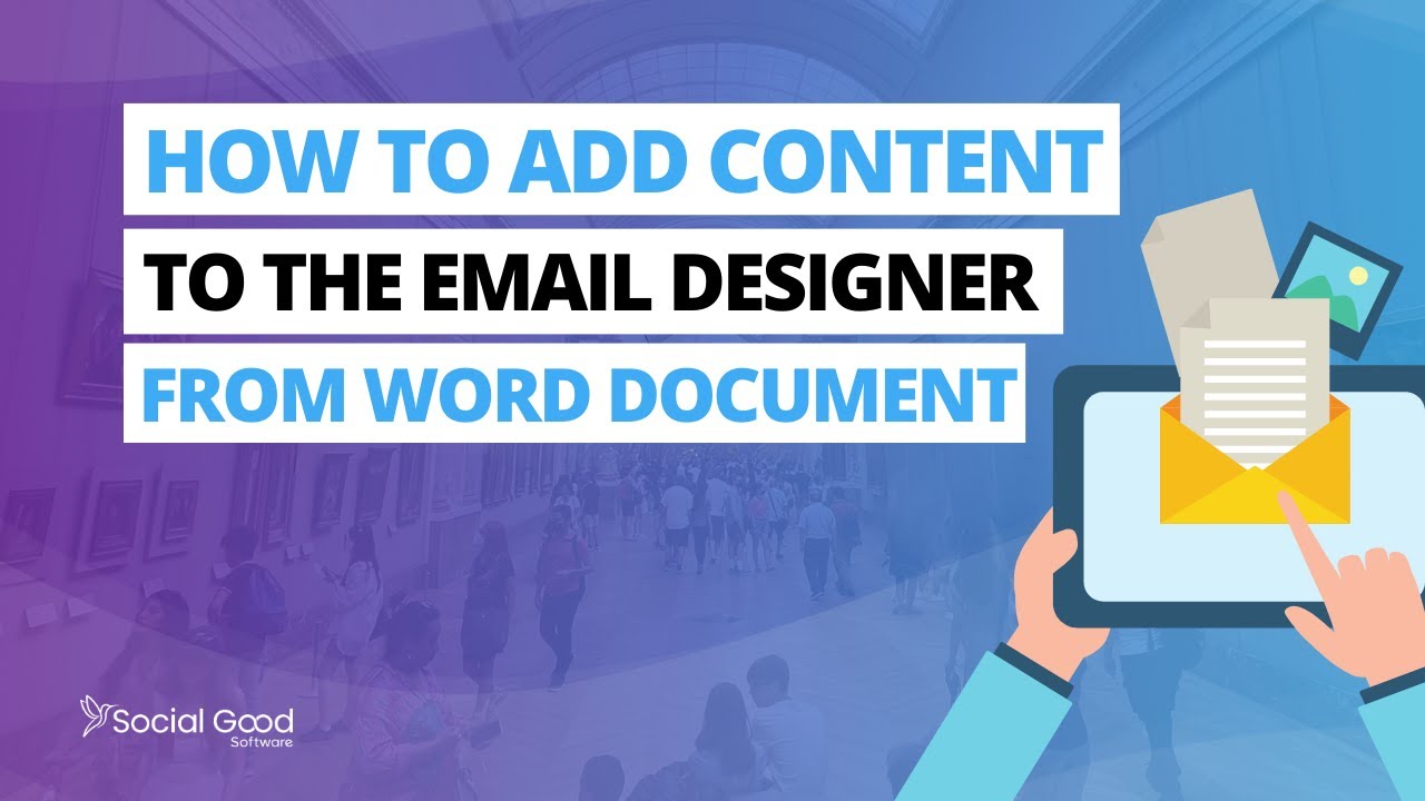 How to add content to the Email Designer from Word Document