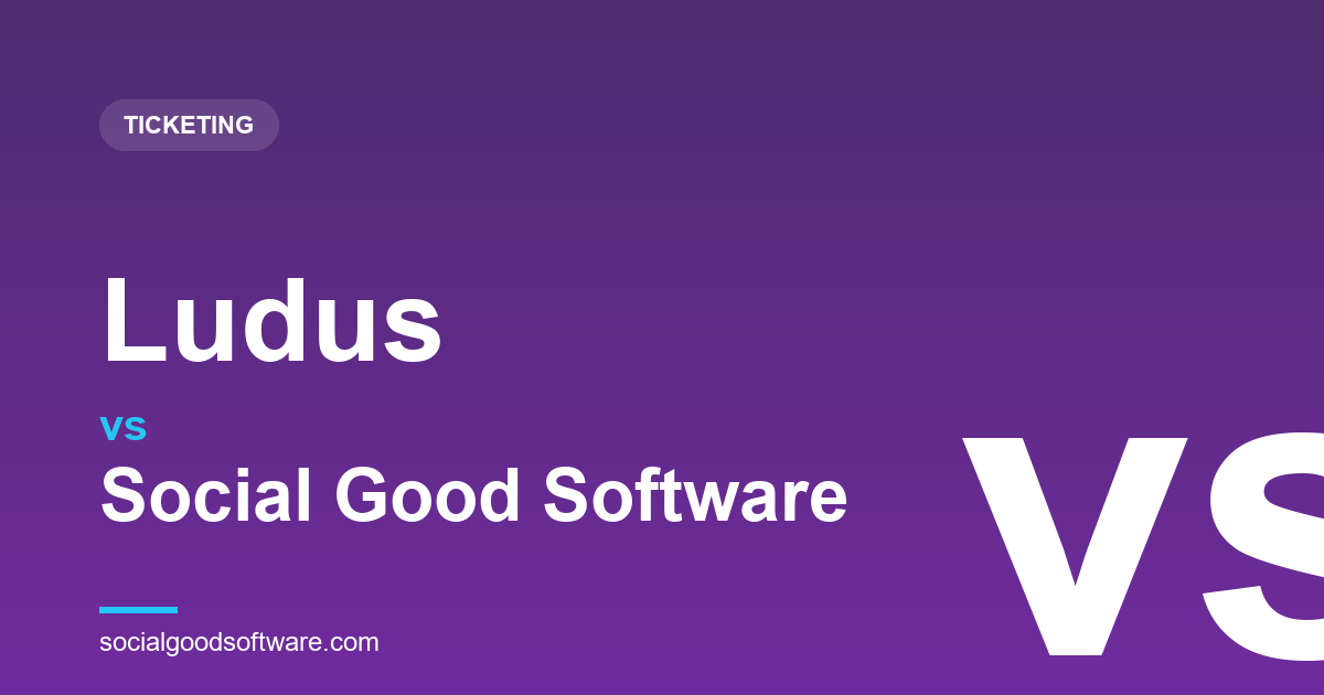 Ludus vs Social Good Software: School and Community Theater, or Altru Operations?