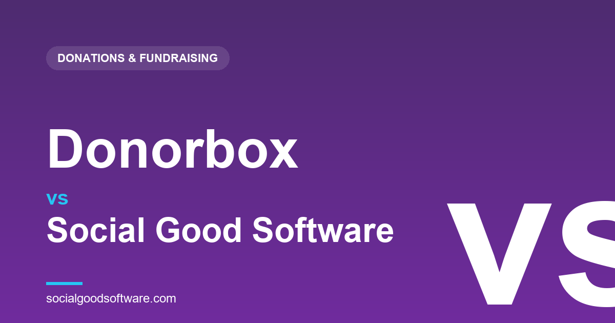 Donorbox vs Social Good Software: A Donation Form, or Giving on the Altru Record?