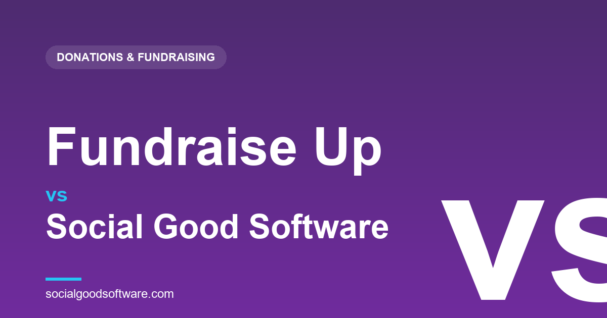 Fundraise Up vs Social Good Software: AI-Optimized Donation Checkout, or Giving on Altru?