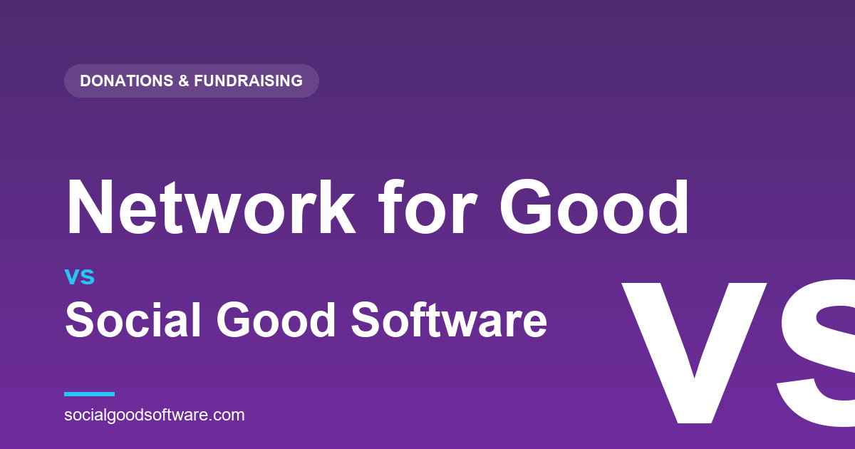 Network for Good vs Social Good Software: Small-Shop Fundraising, or Giving on Altru?