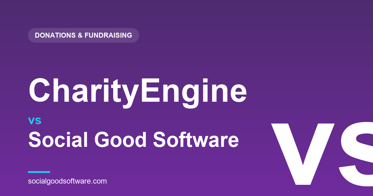 CharityEngine vs Social Good Software: An All-in-One Nonprofit CRM, or Extending Altru?