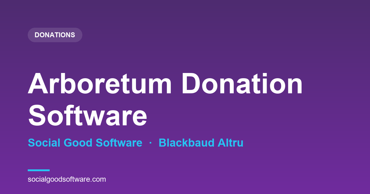 Arboretum Donation Software on Blackbaud Altru