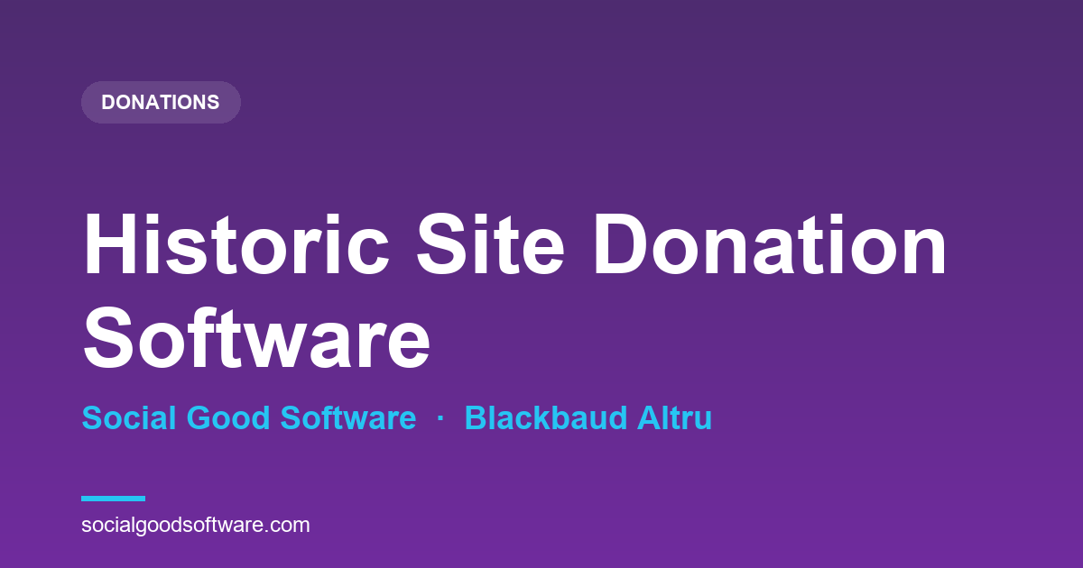 Historic Site Donation Software on Blackbaud Altru