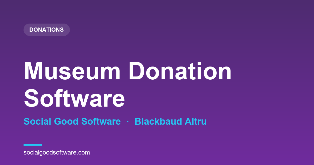 Museum Donation Software on Blackbaud Altru