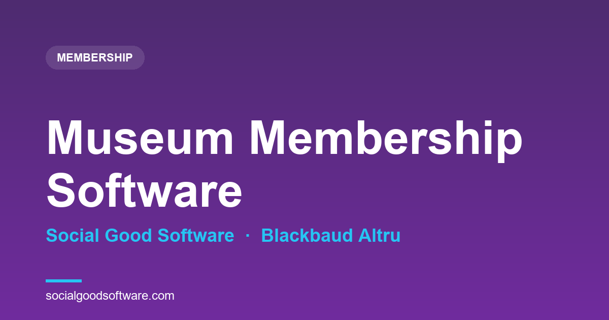 Museum Membership Software on Blackbaud Altru