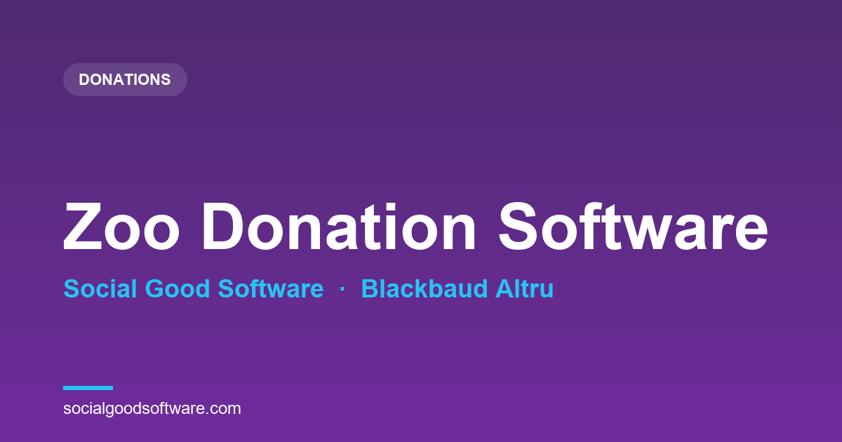 Zoo Donation Software on Blackbaud Altru